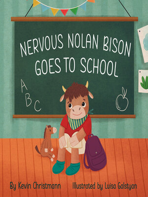 cover image of Nervous Nolan Bison Goes to School